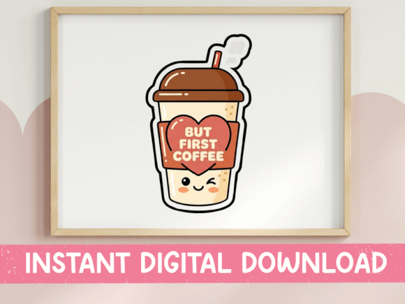 But First Coffee Kawaii Cup Sticker: Graphics for T-Shirt Designs
