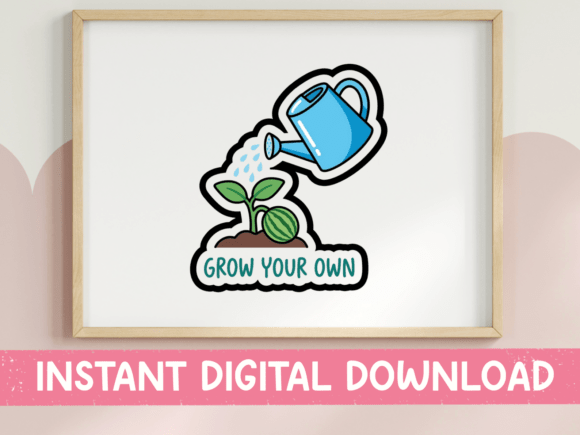 Grow Your Own Gardening Sticker Design: Graphics & T-Shirt Designs