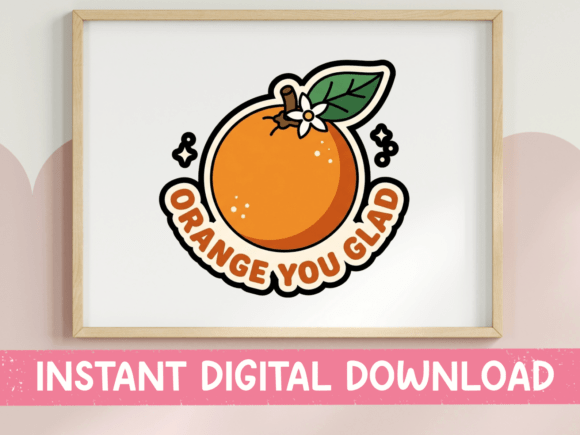 Orange You Glad Citrus Fruit Sticker: Graphics & T-Shirt Designs