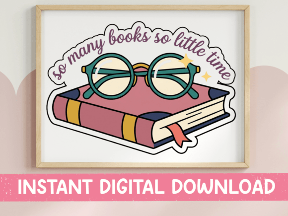 So Many Books Sticker: Graphics & T-Shirt Designs