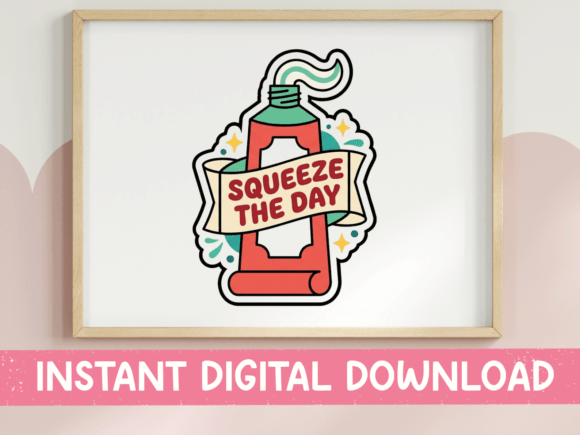 Squeeze the Day Toothpaste Sticker: Graphics & T-Shirt Designs